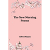 The New Morning Poems - Paperback