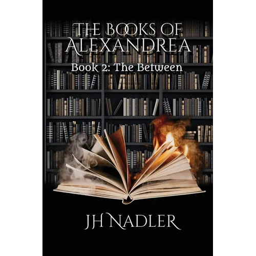 The Between: The Books of Alexandrea - Paperback