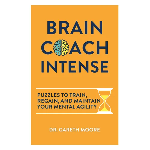 Brain Coach Intense: Puzzles to Train, Regain, and Maintain Your Mental Agility - Paperback