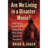 Are We Living in a Disaster Movie?: How Genre Conventions Predict the Plot of the Covid-19 Pandemic - Paperback