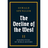 The Decline of the West: Perspectives of World-History - Hardcover