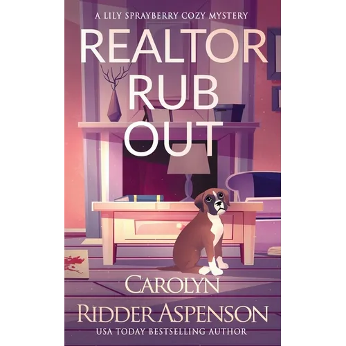 Realtor Rub Out: A Lily Sprayberry Realtor Cozy Mystery - Paperback