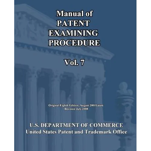 Manual of Patent Examining Procedure (Vol.7) - Paperback