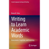 Writing to Learn Academic Words: Assessment, Cognition, and Learning - Hardcover