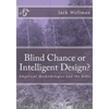 Blind Chance or Intelligent Design?: Empirical Methodologies and the Bible - Paperback