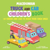 Macedonian Truck and Car Children's Book: 20 Trucks and Cars to Make Your Child Smile - Paperback