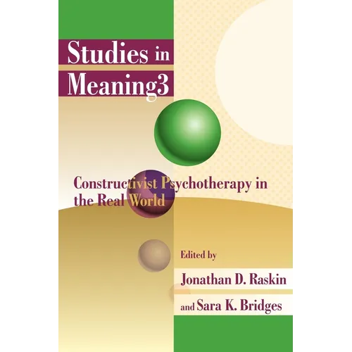 Studies in Meaning 3: Constructivist Psychotherapy in the Real World - Paperback