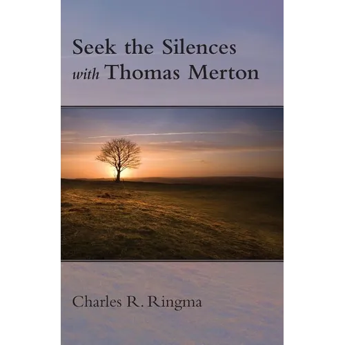 Seek the Silences with Thomas Merton - Paperback