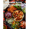 50 Premium Mexican Cooking Recipes for Home - Paperback
