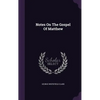 Notes On The Gospel Of Matthew - Hardcover