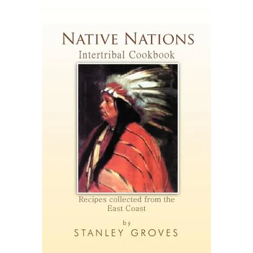Native Nations Cookbook: East Coast - Paperback