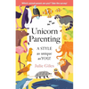 Unicorn Parenting: A STYLE As Unique As You! - Paperback