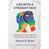 Lies with a Straight Face: Exposing the Cranks and Cons Inside the 'Ex-Gay' Industry - Paperback