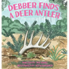 Debber Finds A Deer Antler - Hardcover