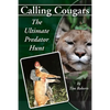 Calling Cougars: The Ultimate Predator Hunt - Paperback