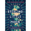 Stealing Little Moon: The Legacy of the American Indian Boarding Schools (Scholastic Focus) - Hardcover