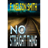 No Straight Thing - Hardcover