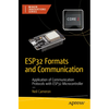 Esp32 Formats and Communication: Application of Communication Protocols with Esp32 Microcontroller - Paperback