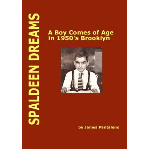 Spaldeen Dreams: A Boy Comes of Age in 1950's Brooklyn - Paperback