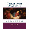 Christmas Oratorio: Vocal Score - Paperback