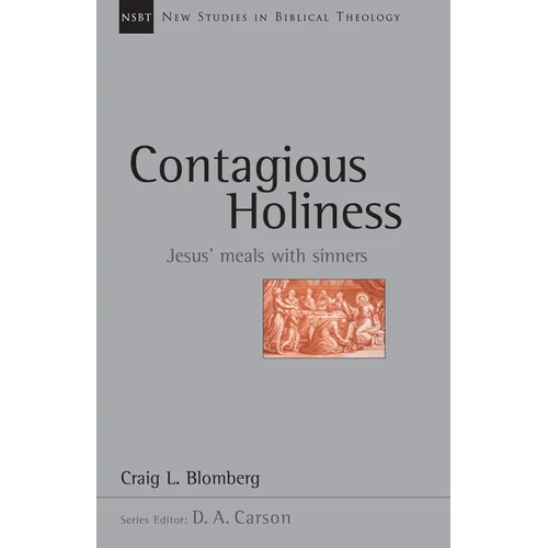 Contagious Holiness: Jesus' Meals with Sinners Volume 19 - Paperback