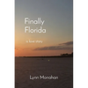 Finally Florida: a love story - Paperback
