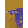 Fathom Bible Studies: The Teachings of Jesus Leader Guide (the Gospels, Matthew-John): A Deep Dive Into the Story of God - Paperback