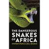 The Dangerous Snakes of Africa - Paperback