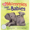 All Mommies Love Their Babies - Hardcover