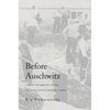 Before Auschwitz - Hardcover