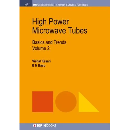 High Power Microwave Tubes: Basics and Trends, Volume 2 - Hardcover