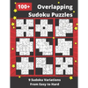 100+ Overlapping Sudoku Puzzles: 9 Different Sudoku Variants from Easy to Hard - Paperback
