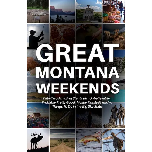 Great Montana Weekends - Paperback