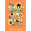 If I Asked You to Stay - Paperback
