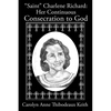 Saint Charlene Richard: Her Continuous Consecration to God - Paperback