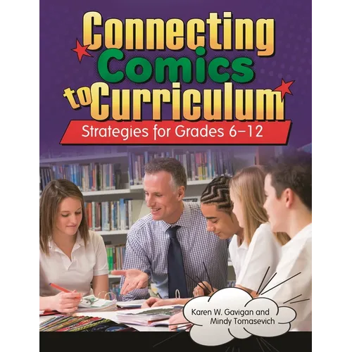 Connecting Comics to Curriculum: Strategies for Grades 6-12 - Paperback