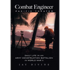 Combat Engineer, Pacific Theater: Daily Life in an Army Construction Battalion in World War II - Hardcover