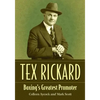Tex Rickard: Boxing's Greatest Promoter - Paperback