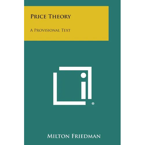 Price Theory: A Provisional Text - Paperback