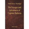 The Voyages and Adventures of Captain Hatteras (World Classics, Unabridged) - Paperback