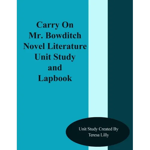 Carry On Mr. Bowditch Novel Literature Unit Study and Lapbook - Paperback