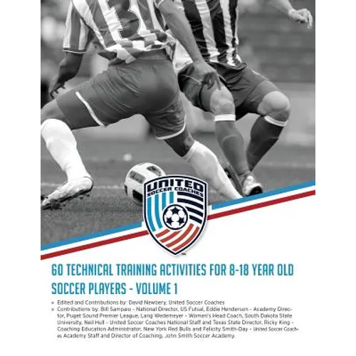 60 Technical Training Activities for 8-18 Year Old Soccer Players - Paperback