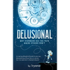 Delusional. Why Visioners See The Path Where Others Don't - Hardcover