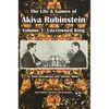 The Life & Games of Akiva Rubinstein: Volume 1: Uncrowned King - Paperback