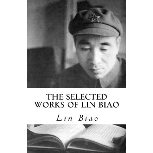 The Selected Works of Lin Biao - Paperback