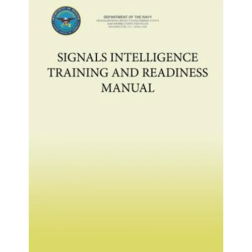 Signals Intelligence Training and Readiness Manual - Paperback