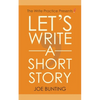 Let's Write a Short Story: How to Write and Submit a Short Story - Paperback