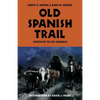 Old Spanish Trail: Santa Fe to Los Angeles - Paperback