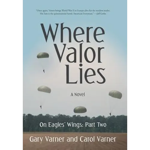 Where Valor Lies: On Eagles' Wings: Part Two - Hardcover