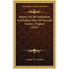 History Of The Settlement And Indian Wars Of Tazewell County, Virginia (1852) - Hardcover